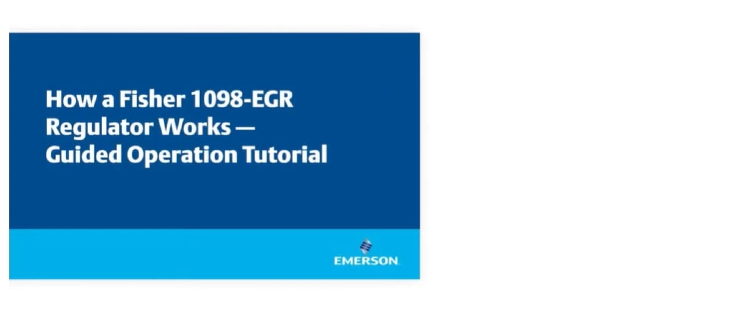 Como funciona um Regulador Fisher 1098-EGR - Tutorial de operação guiada